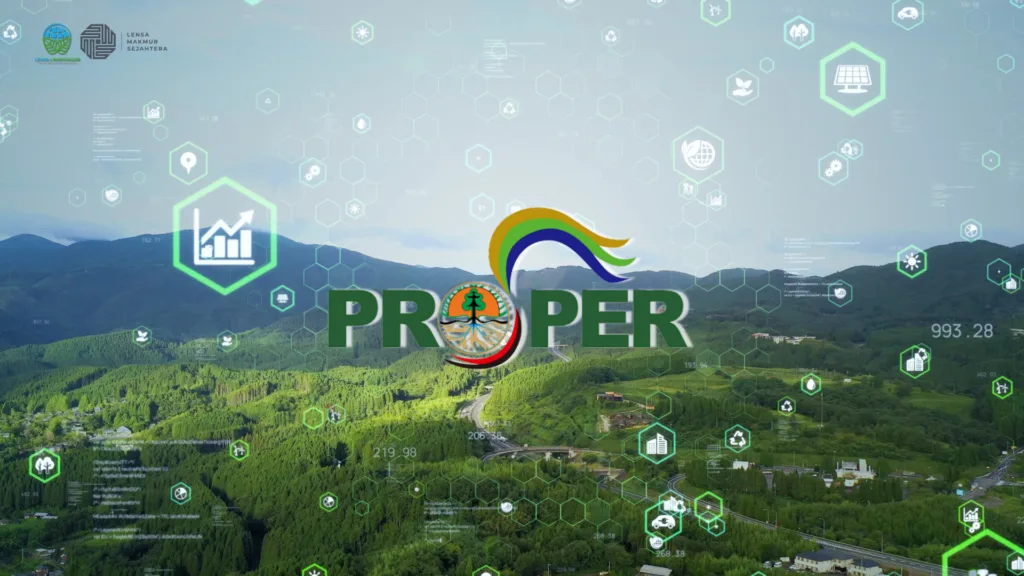 PROPER Kunci Sukses dan Tanggung Jawab Perusahaan di Era Pembangunan Berkelanjutan