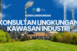 Konsultan Lingkungan Kawasan Industri di Indonesia