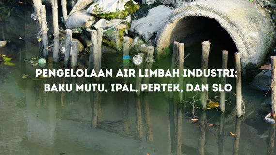 Apa Itu Jasa Konsultan Lingkungan dan Fungsinya bagi Perusahaan?