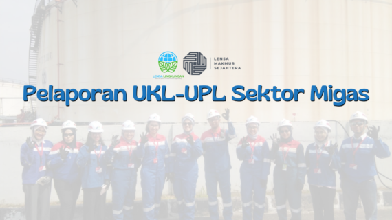 Jasa Konsultan Lingkungan: Ahli Audit Lingkungan untuk Kepatuhan Regulasi