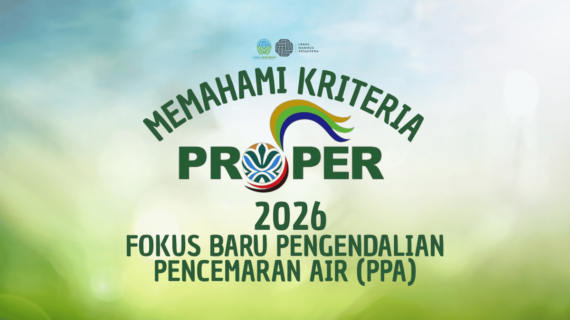 Kriteria PROPER 2026: Memahami Fokus Baru Pengendalian Pencemaran Air (PPA)